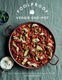 cover of the book Foolproof Veggie One-Pot: 60 Vibrant and Easy-going Vegetarian Dishes