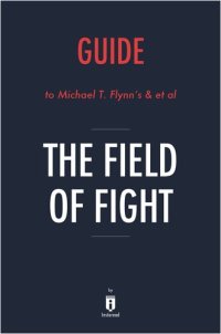 cover of the book Summary of the Field of Fight: by Michael T. Flynn with Michael Ledeen