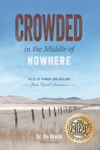 cover of the book Crowded in the Middle of Nowhere: Tales of Humor and Healing from Rural America