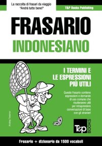 cover of the book Frasario Italiano-Indonesiano e dizionario ridotto da 1500 vocaboli