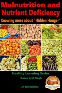 cover of the book Malnutrition and Nutrient Deficiency: Knowing more about "Hidden Hunger"