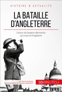 cover of the book La bataille d'Angleterre: L'erreur de l'aviation allemande qui a sauvé l'Angleterre