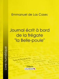 cover of the book Journal écrit à bord de la frégate "la Belle-poule"