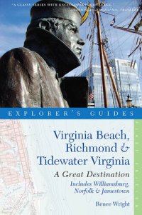 cover of the book Explorer's Guide Virginia Beach, Richmond and Tidewater Virginia: Includes Williamsburg, Norfolk, and Jamestown: A Great Destination (Explorer's Great Destinations)