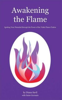 cover of the book Awakening the Flame: Igniting Your Potential Through the Power of the Violet Flame Chakra