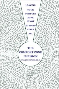 cover of the book The Comfort Zone Illusion: Leaving Your Comfort Zone Is Not So Hard After All