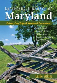 cover of the book Backroads & Byways of Maryland: Drives, Day Trips & Weekend Excursions (Backroads & Byways)