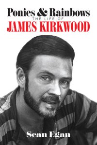 cover of the book Ponies & Rainbows: The Life of James Kirkwood