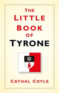 cover of the book The Little Book of Tyrone