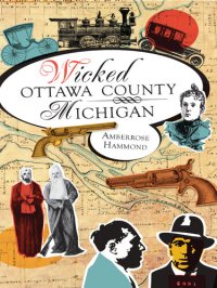 cover of the book Wicked Ottawa County, Michigan