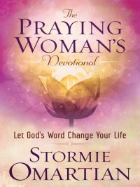 cover of the book The Praying Woman's Devotional: Let God's Word Change Your Life