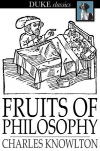 cover of the book Fruits of Philosophy: A Treatise on the Population Question