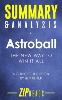 cover of the book Summary & Analysis of Astroball: The New Way to Win It All | A Guide to the Book by Ben Reiter