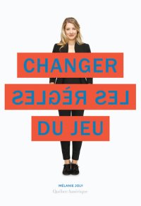 cover of the book Changer les règles du jeu