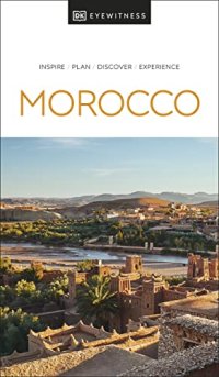 cover of the book DK Eyewitness Morocco (Travel Guide)