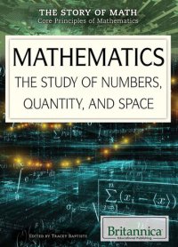 cover of the book Mathematics: The Study of Numbers, Quantity, and Space