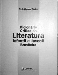 cover of the book Dicionário crítico da literatura infantil e juvenil brasileira