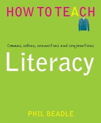 cover of the book Literacy: Commas, colons, connectives and conjunctions