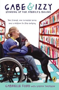 cover of the book Gabe & Izzy: Standing Up for America's Bullied