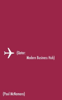 cover of the book Qatar: Modern Business Hub