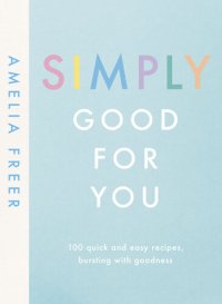 cover of the book Simply Good For You