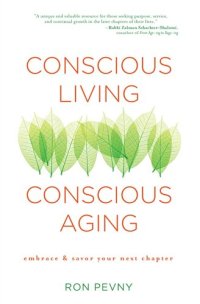 cover of the book Conscious Living, Conscious Aging: Embrace & Savor Your Next Chapter