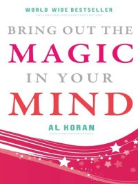 cover of the book Bring Out The Magic in your Mind: The world-wide best seller that can launch you on the road to Success!