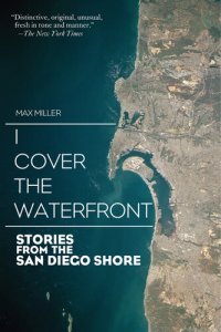 cover of the book I Cover the Waterfront: Stories from the San Diego Shore