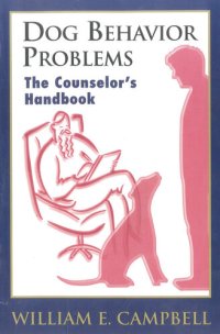 cover of the book Dog Behavior Problems: The Counselor's Handbook