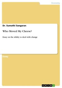 cover of the book Who Moved My Cheese?: Essay on the ability to deal with change