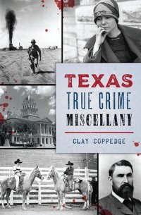 cover of the book Texas True Crime Miscellany