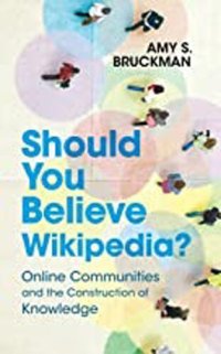 cover of the book Should You Believe Wikipedia; Online Communities and the Construction of Knowledge