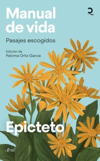 cover of the book Manual de vida: Pasajes escogidos. Edición de Paloma Ortiz García