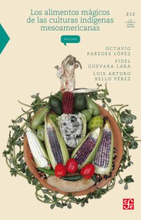 cover of the book Los alimentos mágicos de las culturas indígenas mesoamericanas