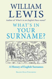 cover of the book What's in Your Surname?: The Fascinating Story of British Surnames