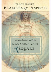 cover of the book Planetary Aspects: An Astrological Guide to Managing Your T-Square