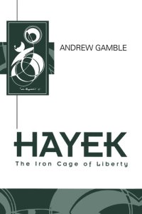 cover of the book Hayek: The Iron Cage Of Liberty