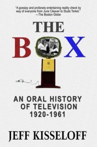 cover of the book The Box: An Oral History of Television, 1920-1961