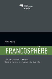 cover of the book Francosphère: L'importance de la France dans la culture stratégique du Canada