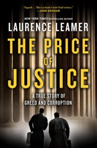 cover of the book The Price of Justice: A True Story of Greed and Corruption