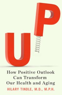 cover of the book Up: How Positive Outlook Can Transform Our Health and Aging