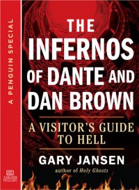 cover of the book The Infernos of Dante and Dan Brown: A Visitor's Guide to Hell