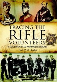 cover of the book Tracing the Rifle Volunteers: A Guide for Military and Family Historians