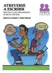 cover of the book Atreverse a escribir: Prácticas y claves para arrancar de una vez por todas