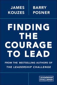 cover of the book Finding the Courage to Lead