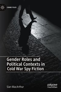 cover of the book Gender Roles and Political Contexts in Cold War Spy Fiction