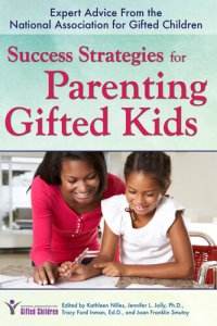 cover of the book Success Strategies for Parenting Gifted Kids: Expert Advice From the National Association for Gifted Children