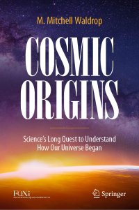 cover of the book Cosmic Origins: Science’s Long Quest to Understand How Our Universe Began