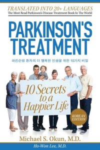 cover of the book Parkinson's Treatment Korean Edition: 10 Secrets to a Happier Life 환자의 더 행복한 인생을 위한 10가지 비밀