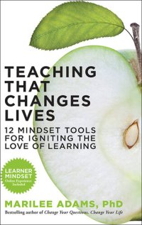 cover of the book Teaching That Changes Lives: 12 Mindset Tools for Igniting the Love of Learning